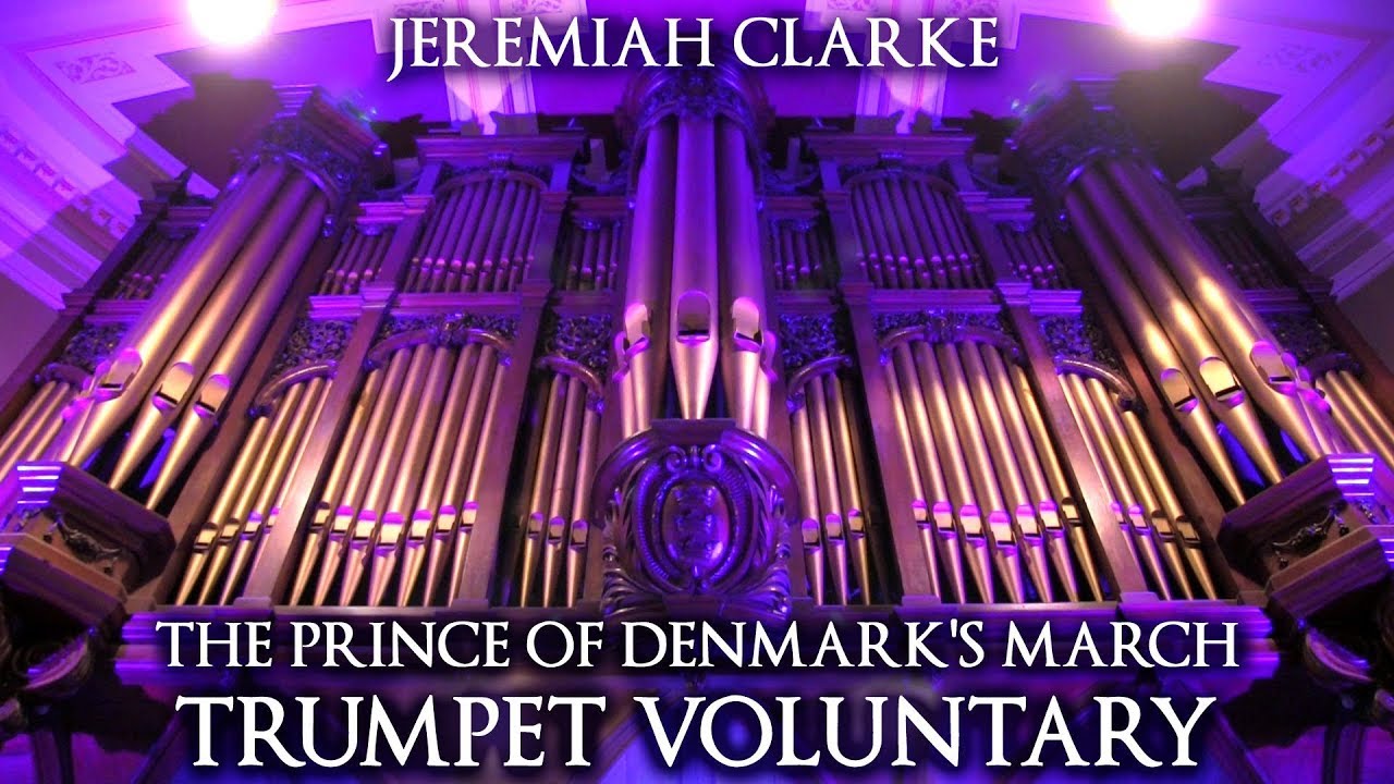 JEREMIAH CLARKE - THE PRINCE OF DENMARK'S MARCH (TRUMPET VOLUNTARY) - THE ORGAN OF HULL CITY HALL