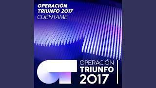 Video thumbnail of "Operación Triunfo - Cuéntame"