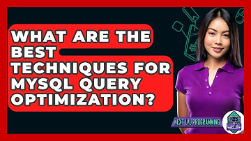 What Are The Best Techniques For MySQL Query Optimization? - Next LVL Programming