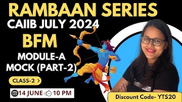 CAIIB JULY 2024 | BFM MODULE A- PART 2 MOCK | Rambaan Series | Ambitious Baba