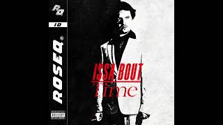 RoseQ - ISSA BOUT TIME Full Album