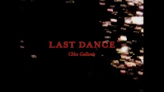 Chloe Gallardo - Last Dance (Official Video)