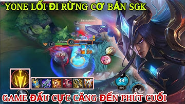LMHT tốc chiến : Yone lối đi rừng cơ bản sgk và game đấu cực căng đến phút cuối