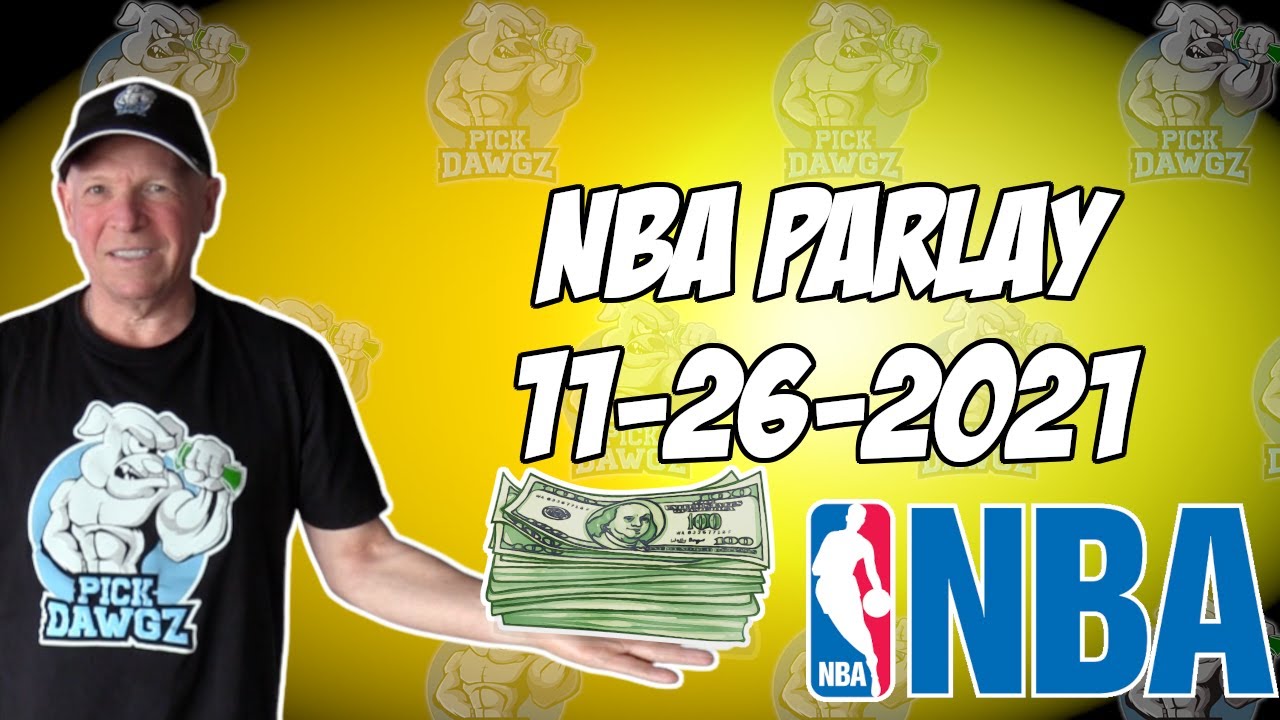 Free NBA Parlay For Today 11/26/21 NBA Pick & Prediction NBA Betting Tips