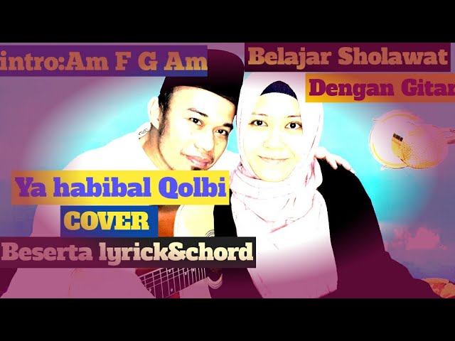 Belajar lagu sholawat Ya habibal Qolbidengan gitar beserta lyricku0026chord class=