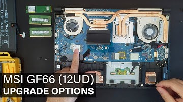 MSI GF66 (12UD) - DISASSEMBLY and UPGRADE OPTIONS