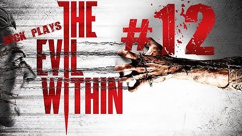 The Evil Within (Part 12) Full Playthrough w/ SICK - Old Flame : Chapter 6 Losing Grip on Ourselves