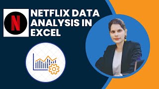 Netflix Data Analysis in Excel: Easy Tutorial for Beginners!