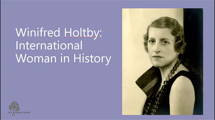 Winifred Holtby: International Woman in History (S...