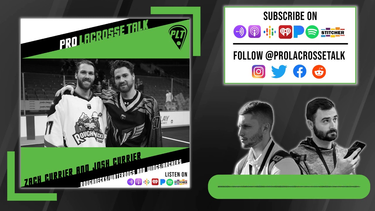 Pro Lacrosse Talk Podcast / Josh Currier & Zach Currier: Competing Against Each Other in NLL & PLL