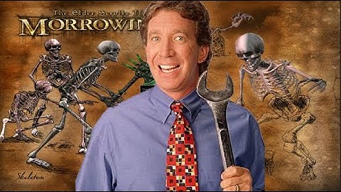 Morrowind but every sound is Tim Allen grunting