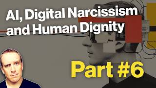 Artificial Intelligence & Christianity | PART 6