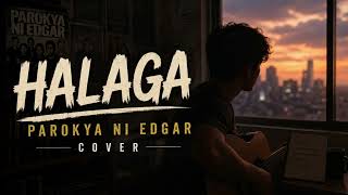 HALAGA (Cover) – Parokya ni Edgar | Emotional Acoustic Version
