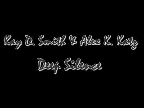 Kay D. Smith & Alex K. Katz - Deep Silence