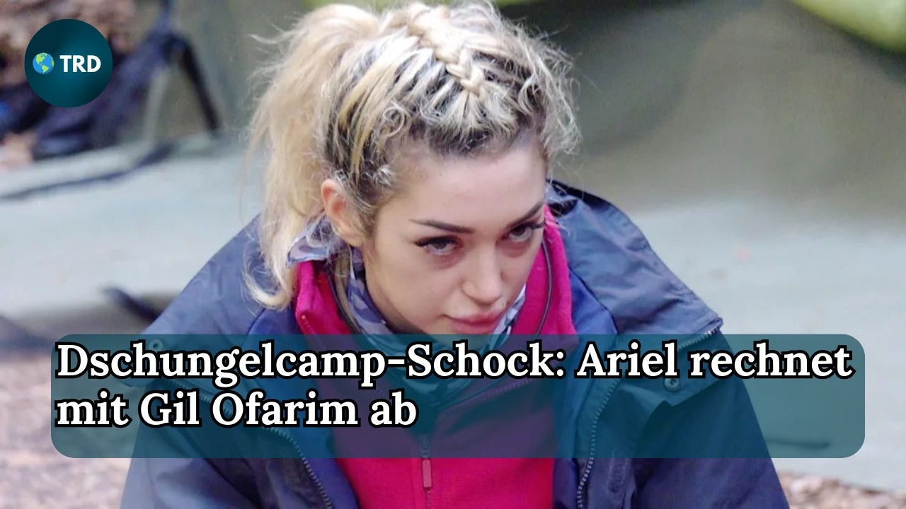 Warum musste Ariel gehen? Die Wahrheit hinter dem Dschungelcamp-Eklat mit Gil Ofarim | TRD | Ep 602
