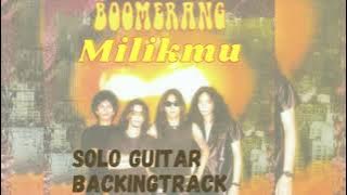 Boomerang -Milikmu ( solo guitar backingtrack)