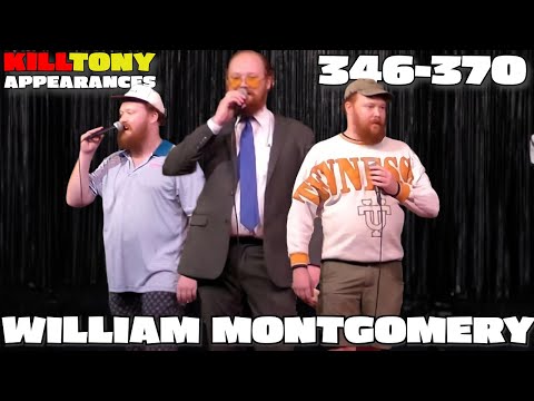 William Montgomery -  Kill Tony Episodes -  (346-370)