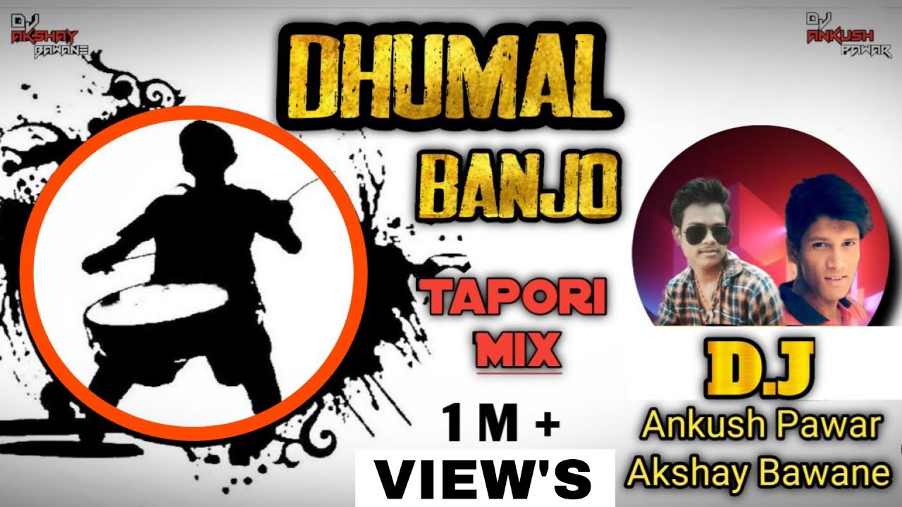 Dhumal Banjo  Tapori Dhingana Mix  DJ Ankush x DJ Akshay Digras l  