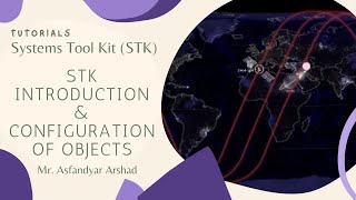 Systems Tool Kit (STK) Introduction and Configuration of Objects