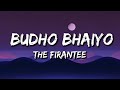The Firantee Budho Bhaiyo Lyrics The Firantee Budho Bhaiyo Lyrics