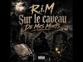 R.i.M - Sur Le Caveau De Mes Morts