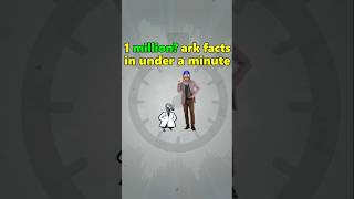 1 million? ark facts! 💡❓