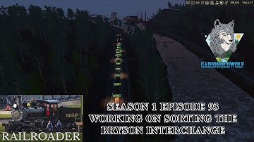 Working On Sorting The Bryson Interchange | Railroader Season 1 Episode 93