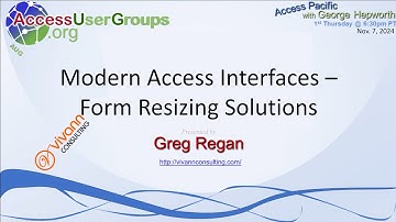 AP Modern Access Interfaces -- Form Resizing Solutions with Greg Regan