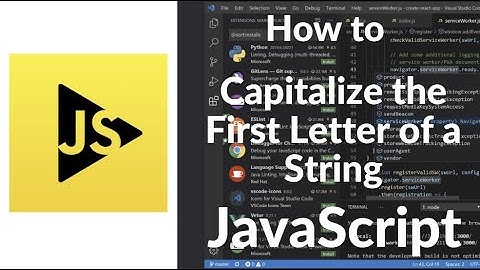 How to Capitalize the First Letter of a String in JavaScript (2025)