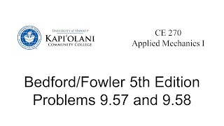 Engineering Mechanics: Statics, Problems 9.57 and 9.58 from Bedford/Fowler 5th Edition