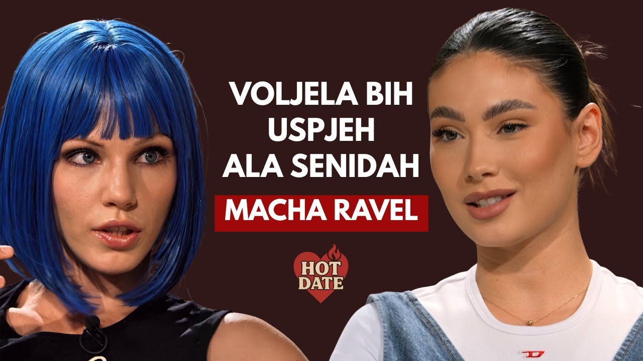 Za 5 godina se više ne vidim na Balkanu - Macha Ravel | HOT DATE