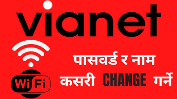 How to Change WIFI Vianet Password & Name || WiFi पासवर्ड र नाम कसरी परिवर्तन गर्ने #password #wifi