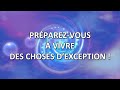 Prparezvous  vivre des choses dexception 