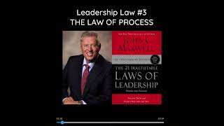 Law 3 : THE LAW OF PROCESS - The 21 Irrefutable Laws of Leadership, JOHN C. MAXWELL