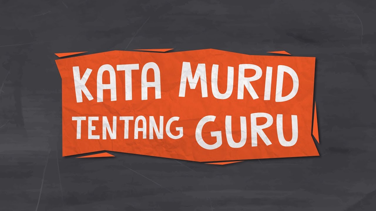 Kata Murid Tentang Guru YouTube