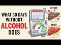 Science Explained: What Happens to Liver After 30 Days Without Alcohol?