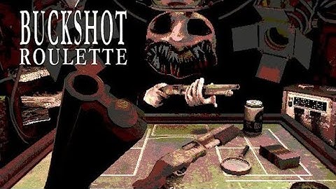 الرعب النفسي BUCK SHOT ROULETTE