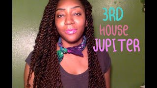 JUPITER In 3RD HOUSE BirthChart Placement
