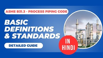 Why Is ASME B31.3 Code Essential for Process Piping Systems?