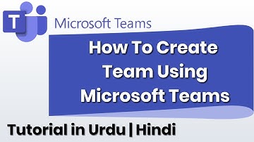 How to Create a new Team in Microsoft Teams | Create a Team in Microsoft Teams | in Urdu | Hindi
