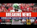 Oregon Stuns Ohio State Recap and Analysis | CBS Sports HQ