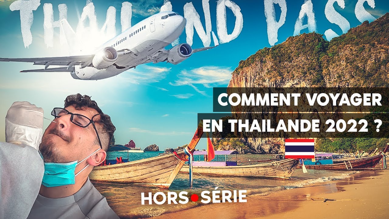 VOYAGER EN THAÏLANDE EN 2022 – Toute la procédure !