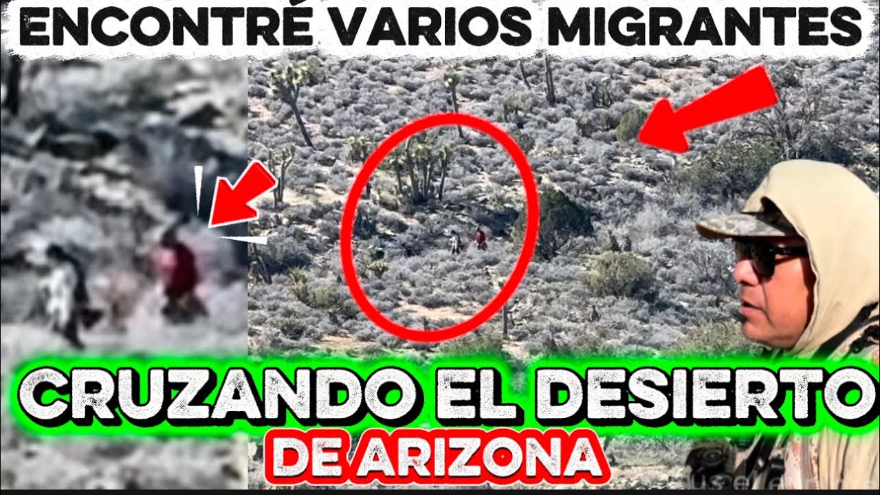 Encontré varios migrantes cruzando el desierto de Arizona 
