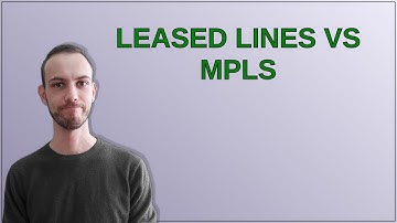 Leased Lines vs MPLS
