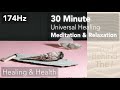 174hz Solfeggio Frequency Health &amp; Healing Meditation