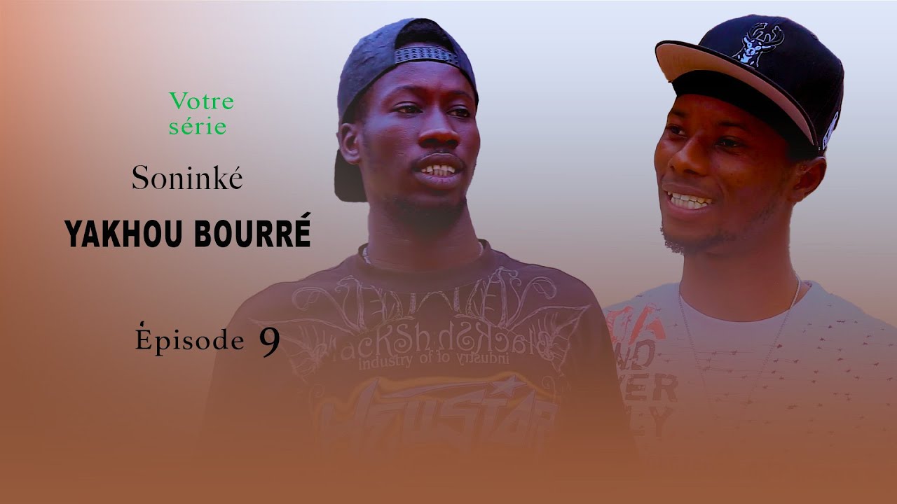 Yakhou Bourré Épisode 9 - Série Soninké