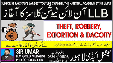 THEFT, ROBBERY, EXTORTION & DACOITY
