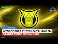 Inter celebra 21º título italiano em grande estilo no San Siro