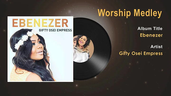 Gifty Osei Empress - Worship Medley Gospel Song (Audio) - Ghana Gospel Songs 2018