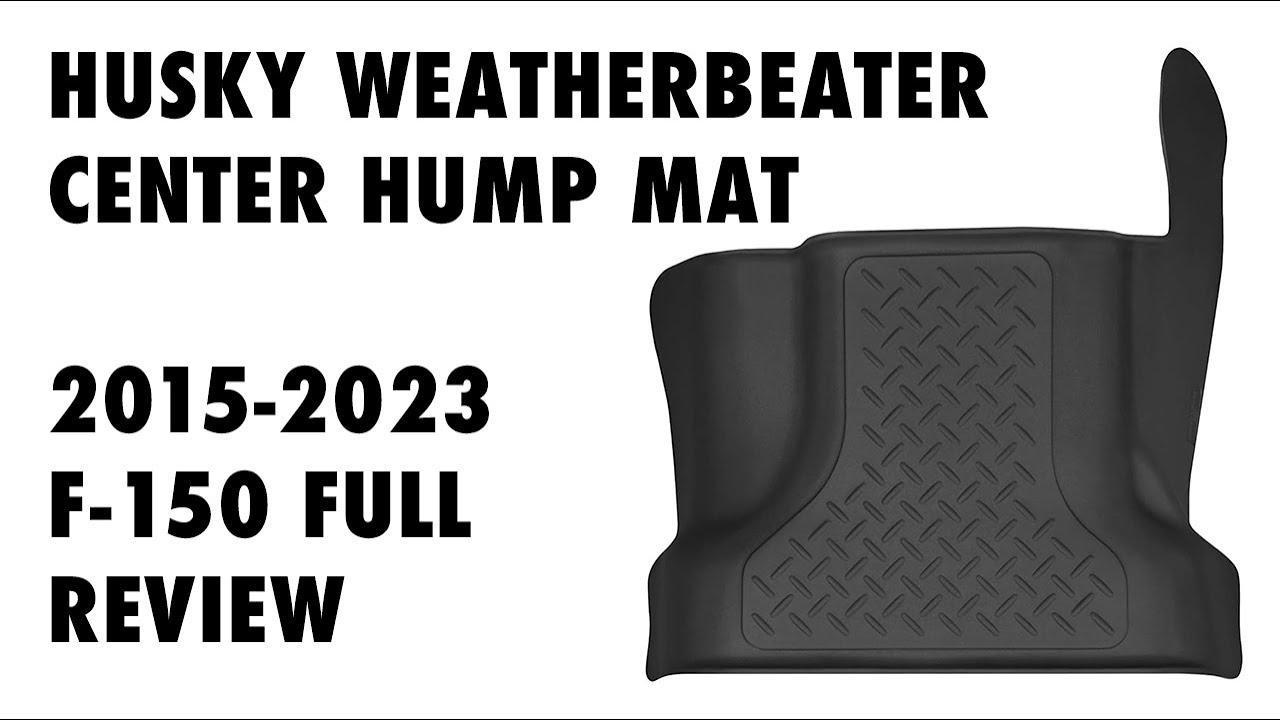 FULL VISUAL OF THE HUSKY WEATHERBEATER LINER FRONT HUMP MAT FOR 20152023 FORD F150 YouTube